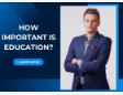 Why education matters today